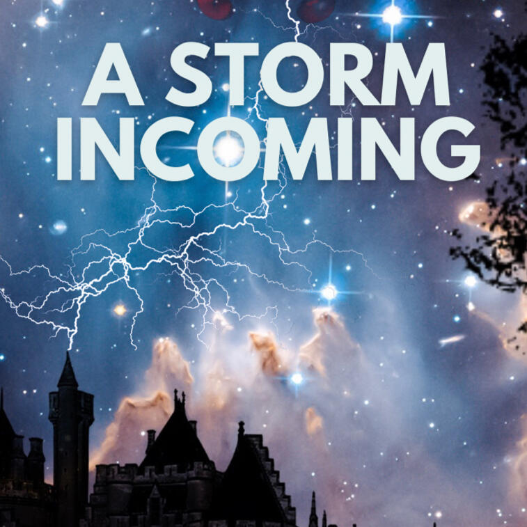 A Storm Incoming A Storm Incoming
